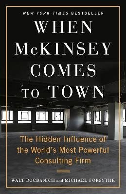Cover for Walt Bogdanich · When McKinsey Comes to Town (Buch) (2023)