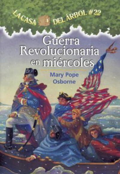 Cover for Mary Pope Osborne · Guerra Revolucionaria En Miercoles (Hardcover Book) (2011)