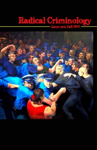 Radical Criminology 1 (Volume 1) - Jeff Shantz - Bücher - Punctum Books - 9780615695877 - 22. Oktober 2012