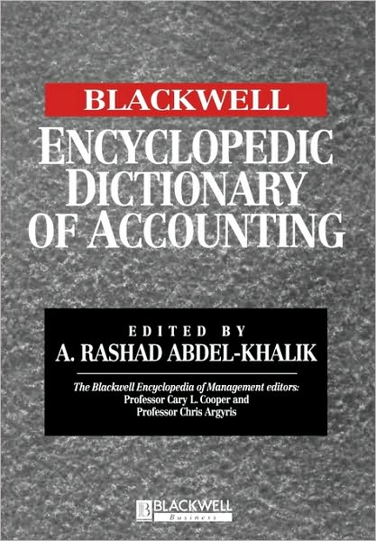 The Blackwell Encyclopedic Dictionary of Accounting - Blackwell Encyclopaedia of Management - Abdel-Khalik - Books - John Wiley and Sons Ltd - 9780631211877 - December 12, 1998