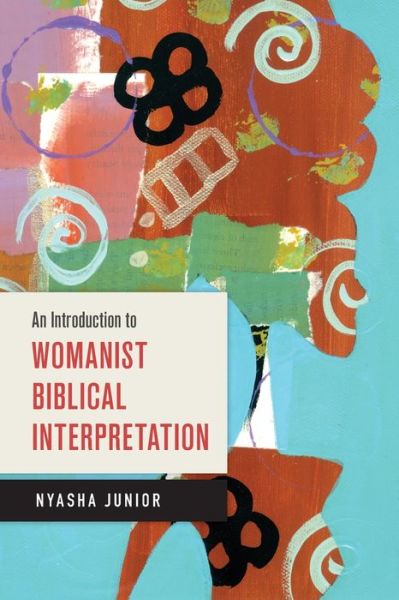 Cover for Nyasha Junior · An Introduction to Womanist Biblical Interpretation (Paperback Book) (2015)