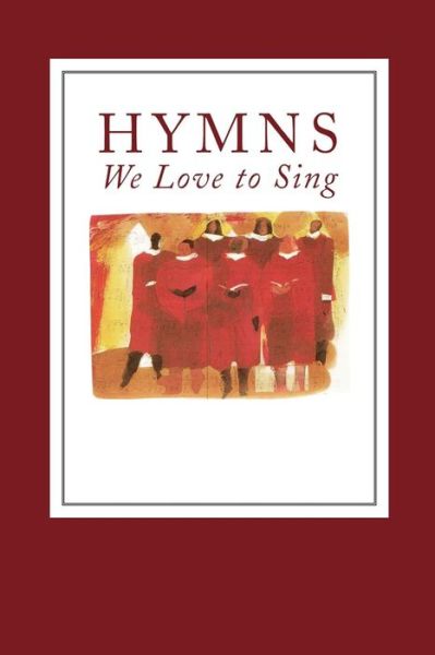 Cover for Presbyterian Publishing Corporation · Hymns We Love to Sing (Spiral Book) (2009)