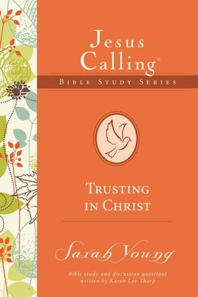 Cover for Sarah Young · Trusting in Christ - Jesus Calling Bible Studies (Paperback Book) (2015)