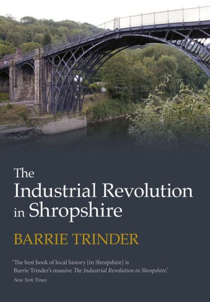 Cover for Barrie Trinder · The Industrial Revolution in Shropshire (Paperback Book) (2016)