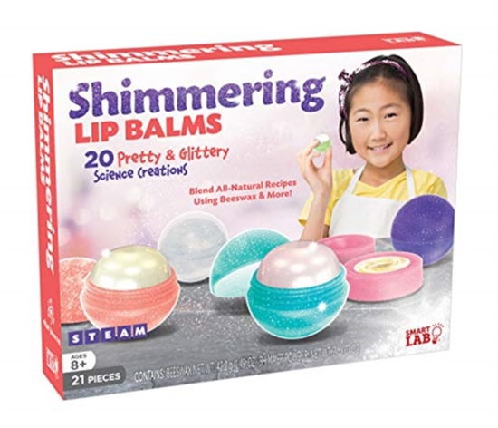 Cover for SmartLab Toys · Shimmering Lip Balms: 20 Pretty &amp; Glittery Science Creations, Blend All-Natural Recipes Using Beeswax &amp; More! (Book) (2019)