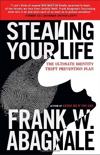 Cover for Frank W. Abagnale · Stealing Your Life: The Ultimate Identity Theft Prevention Plan (Pocketbok) [Reprint edition] (2008)