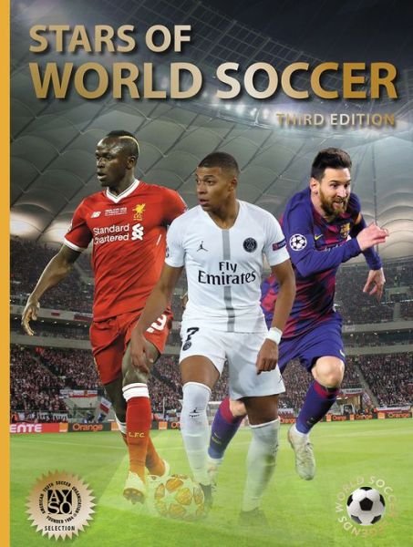Stars of World Soccer: Third Edition - World Soccer Legends - Illugi Jokulsson - Kirjat - Abbeville Press Inc.,U.S. - 9780789213877 - maanantai 23. marraskuuta 2020