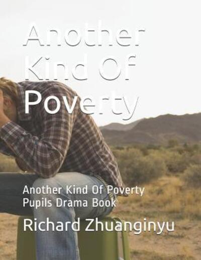 Cover for Richard Zhuanginyu · Another Kind of Poverty (Taschenbuch) (2018)