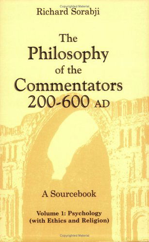 Cover for Richard Sorabji · The Philosophy of the Commentators, 200-600 AD, A Sourcebook: Psychology (with Ethics and Religion) (Paperback Book) (2004)