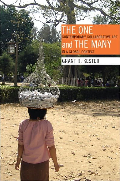 Cover for Grant H. Kester · The One and the Many: Contemporary Collaborative Art in a Global Context (Paperback Book) (2011)