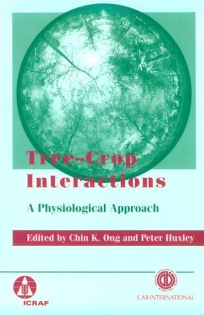 Cover for P a Huxley · Tree-crop Interactions: a Physiological Approach (Cabi) (Paperback Bog) [First edition] (1996)
