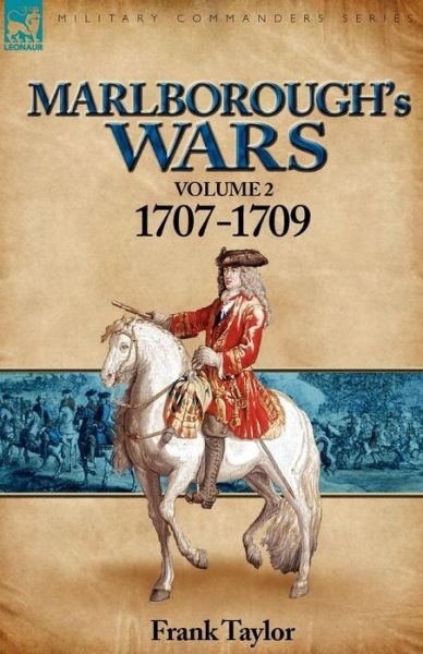 Cover for Frank Taylor · Marlborough's Wars: Volume 2-1707-1709 (Pocketbok) (2010)