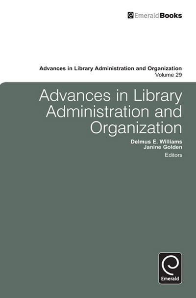 Cover for Delmus E Williams · Advances in Library Administration and Organization - Advances in Library Administration and Organization (Hardcover Book) (2010)