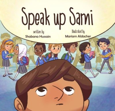 Cover for Shabana Hussain · Speak Up Sami (Hardcover Book) (2022)