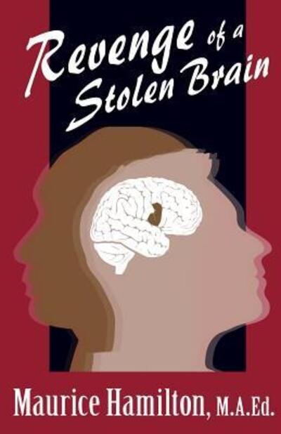 Cover for Maurice Hamilton · Revenge of a Stolen Brain (Paperback Book) (2015)