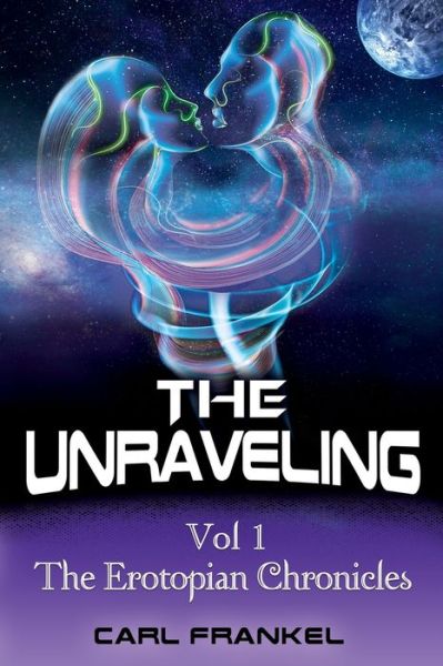 Cover for Carl Frankel · The Unraveling (Paperback Book) (2019)