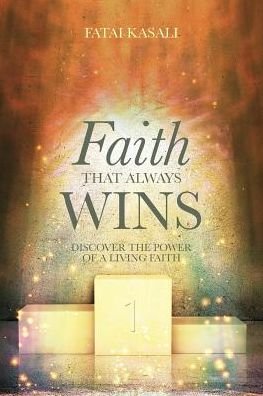 Cover for Fatai Kasali · Faith That Always Wins (Paperback Book) (2016)