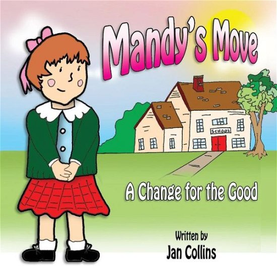 Cover for Jan Collins · Mandy's Move: a Change for the Good (Paperback Book) (2015)