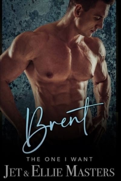 Cover for Jet Masters · Brent and Brie: The One I Want - The One I Want (Paperback Book) (2019)