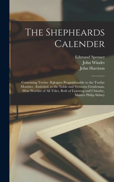 The Shepheards Calender - Edmund 1552?-1599 Spenser - Książki - Legare Street Press - 9781013731877 - 9 września 2021