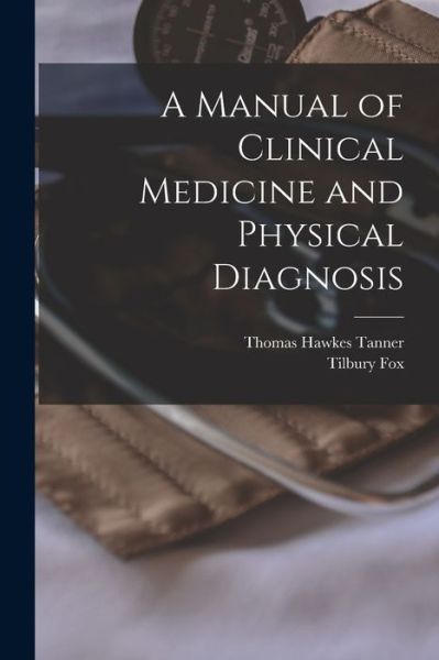 Cover for LLC Creative Media Partners · A Manual of Clinical Medicine and Physical Diagnosis [electronic Resource] (Paperback Book) (2021)