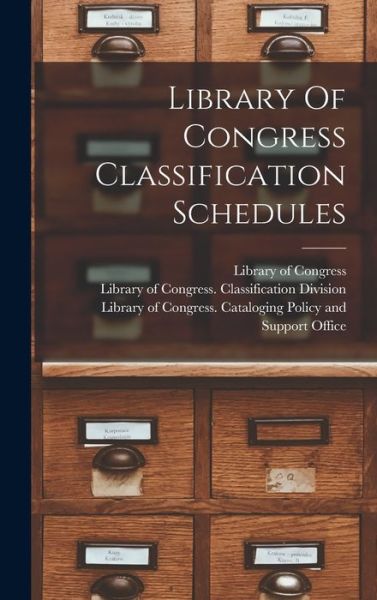 Cover for Library of Congress · Library of Congress Classification Schedules (Book) (2022)