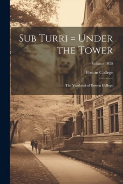 Cover for Boston College · Sub Turri = under the Tower (Book) (2023)