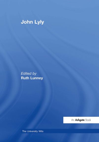 John Lyly - The University Wits (Paperback Book) (2024)