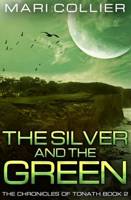 Cover for Mari Collier · The Silver and the Green (Hardcover Book) (2021)