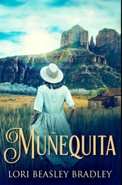 Cover for Lori Beasley Bradley · Munequita (Hardcover Book) (2021)