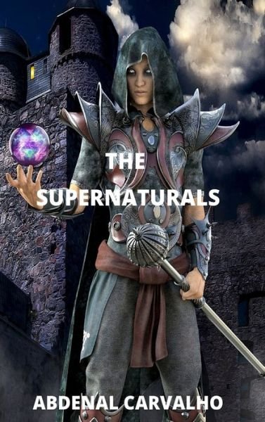 Cover for Abdenal Carvalho · The Supernaturals (Hardcover Book) (2024)