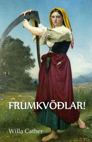 Cover for Willa Cather · O Frumkvoedlar! (Paperback Book) (2021)
