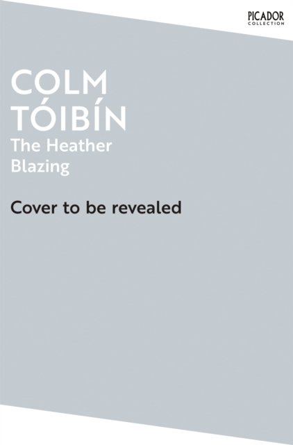 Cover for Colm Toibin · The Heather Blazing - Picador Collection (Paperback Bog) (2024)