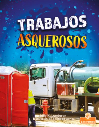 Cover for Julie K Lundgren · Trabajos Asquerosos (Hardcover Book) (2021)