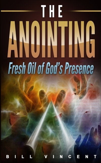 Cover for Bill Vincent · The Anointing (Paperback Book) (2019)