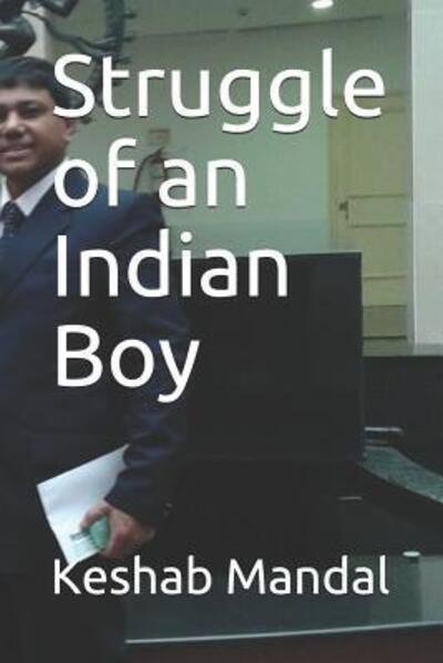 Cover for Keshab Mandal · Struggle of an Indian Boy (Pocketbok) (2019)