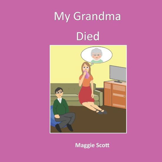 Cover for Maggie Scott · My Grandma Died (Paperback Book) (2019)