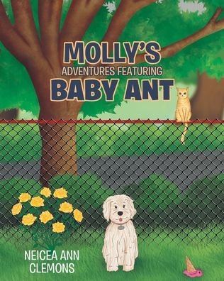 Cover for Neicea Ann Clemons · Molly's Adventures Featuring Baby Ant (Paperback Bog) (2020)