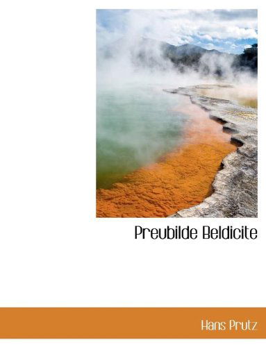 Cover for Hans Prutz · Preubilde Beldicite (Paperback Book) [Large type / large print edition] (2009)