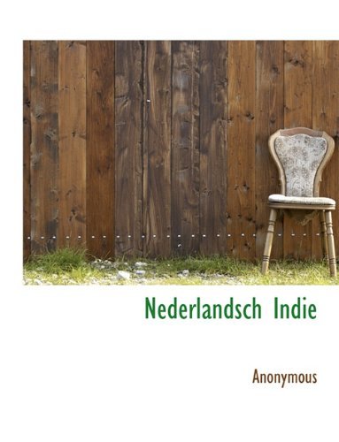 Nederlandsch Indie - Anonymous - Books - BiblioLife - 9781117992877 - April 4, 2010
