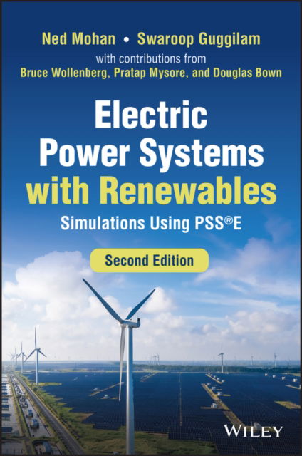 Cover for Mohan, Ned (University of Minnesota, Minneapolis) · Electric Power Systems with Renewables: Simulations Using PSSE (Hardcover Book) (2023)