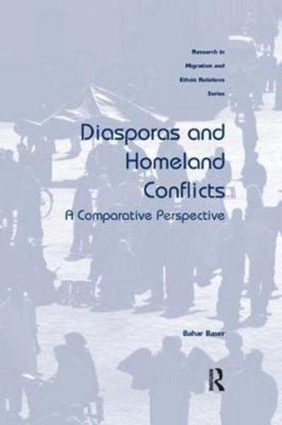 Cover for Bahar Baser · Diasporas and Homeland Conflicts: A Comparative Perspective - Research in Migration and Ethnic Relations Series (Paperback Bog) (2017)