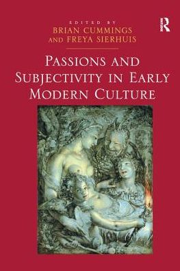 Cover for Freya Sierhuis · Passions and Subjectivity in Early Modern Culture (Paperback Book) (2016)