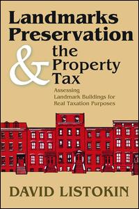 Cover for David Listokin · Landmarks Preservation and the Property Tax: Assessing Landmark Buildings for Real Taxation Purposes (Inbunden Bok) (2017)