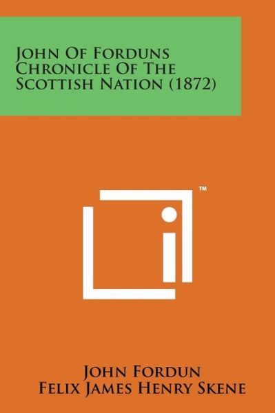 Cover for John Fordun · John of Forduns Chronicle of the Scottish Nation (1872) (Paperback Bog) (2014)