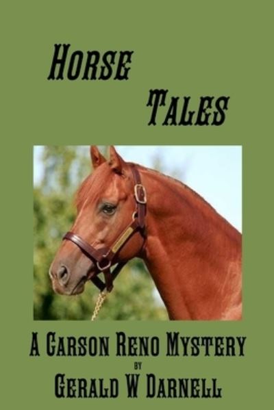 Horse Tales - Gerald Darnell - Książki - Wright Books - 9781257946877 - 28 lipca 2011