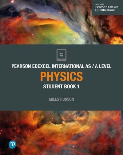 Cover for Miles Hudson · Pearson Edexcel International AS Level Physics Student Book - Edexcel International A Level (Book) (2018)
