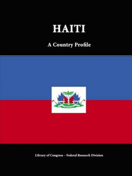 Cover for Library of Congress · Haiti: a Country Profile (Paperback Book) (2015)