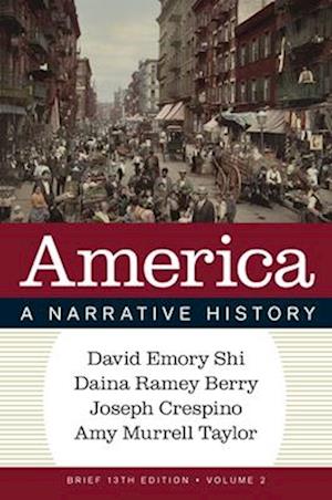 Cover for Shi, David E. (Furman University) · America: A Narrative History (N/A) [Brief Thirteenth edition] (2025)