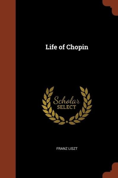 Cover for Franz Liszt · Life of Chopin (Paperback Book) (2017)